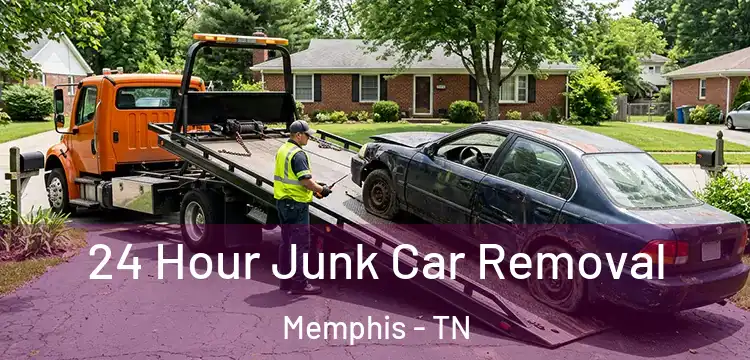 24 Hour Junk Car Removal Memphis - TN