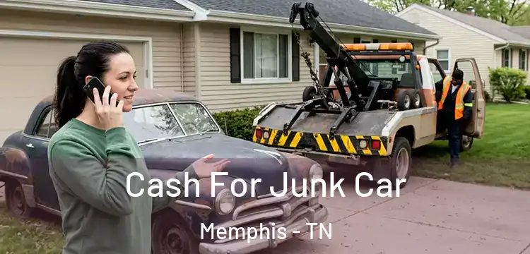 Cash For Junk Car Memphis - TN