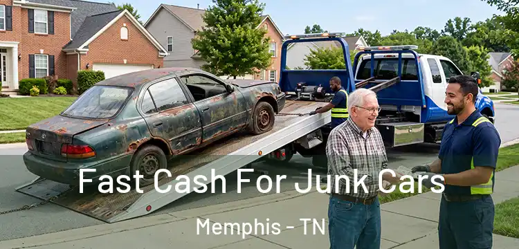 Fast Cash For Junk Cars Memphis - TN