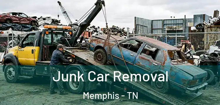 Junk Car Removal Memphis - TN